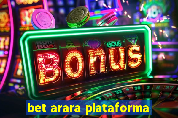 bet arara plataforma